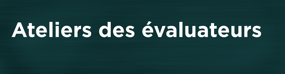 Ateliers des évaluateurs