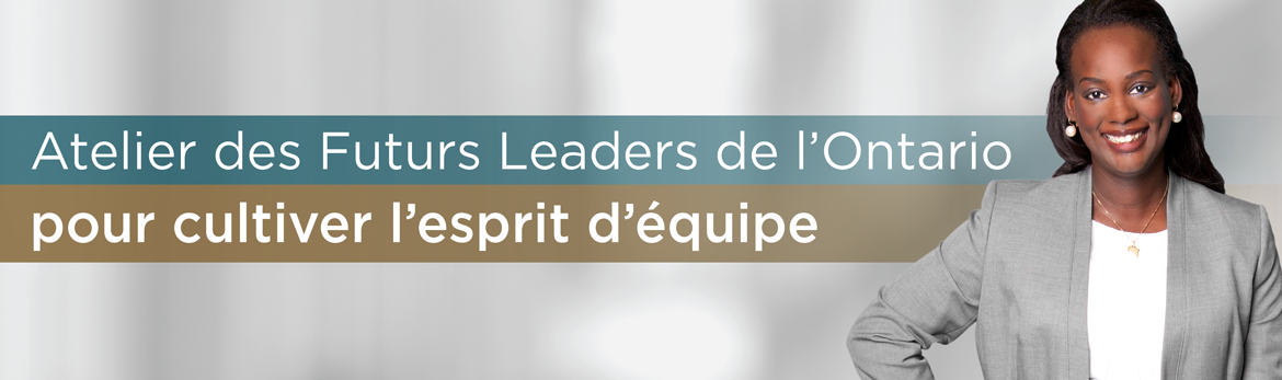 Atelier des Futurs Leaders de l'Ontario pour cultiver l'esprit d'équipe 