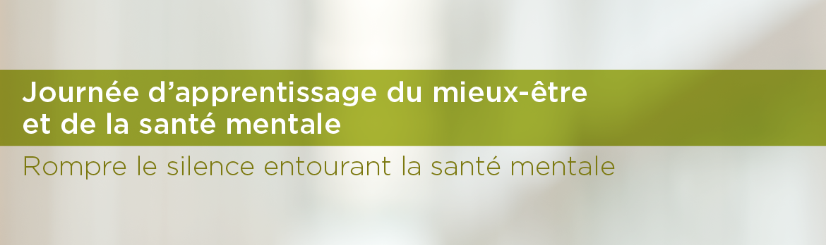 Journée d'apprentissage du mieux-être et de la santé mentale