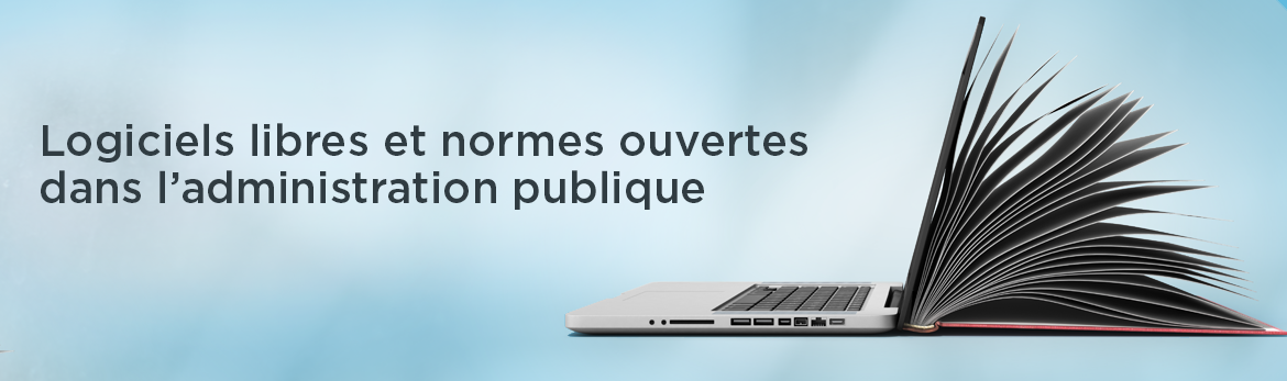 Logiciels libres et normes ouvertes dans l'administration publique