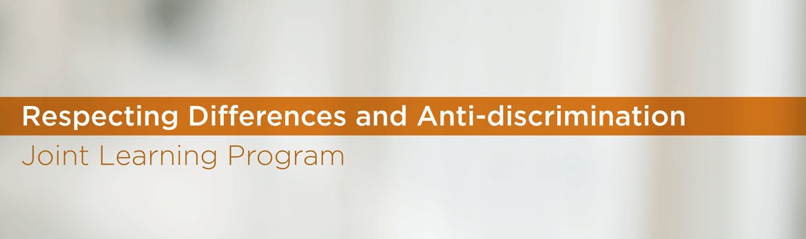 Respecting Differences and Anti-discrimination&mdash;Joint Learning Program