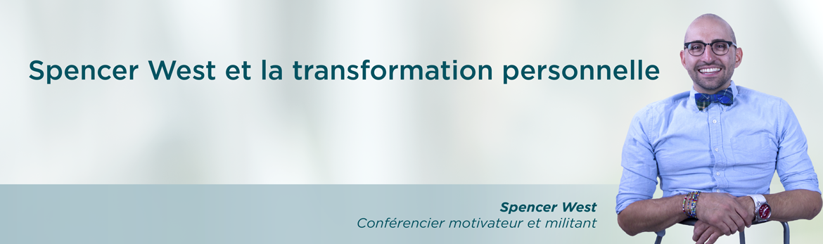 Spencer West et la transformation personnelle